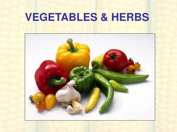 vegetables herbs