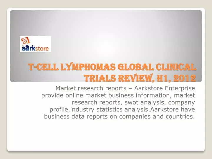 t cell lymphomas global clinical trials review h1 2012