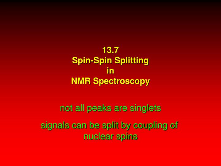 13 7 spin spin splitting in nmr spectroscopy