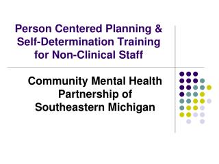 Person Centered Planning &amp; Self-Determination Training for Non-Clinical Staff