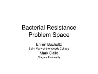 Bacterial Resistance Problem Space