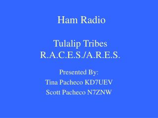 Ham Radio Tulalip Tribes R.A.C.E.S./A.R.E.S.