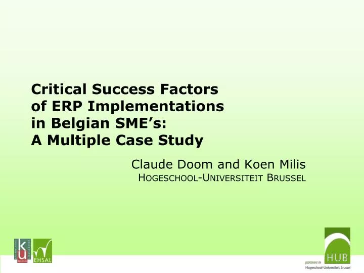 critical success factors of erp implementations in belgian sme s a multiple case study