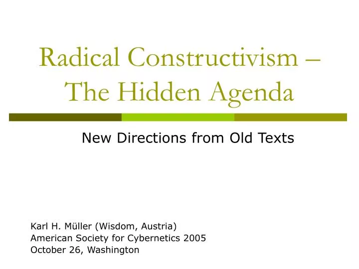 radical constructivism the hidden agenda