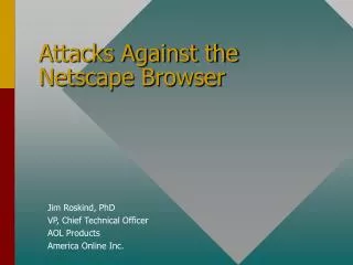 Attacks Against the Netscape Browser
