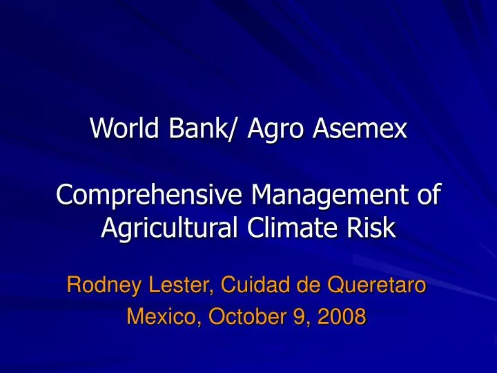 world bank agro asemex comprehensive management of agricultural climate risk