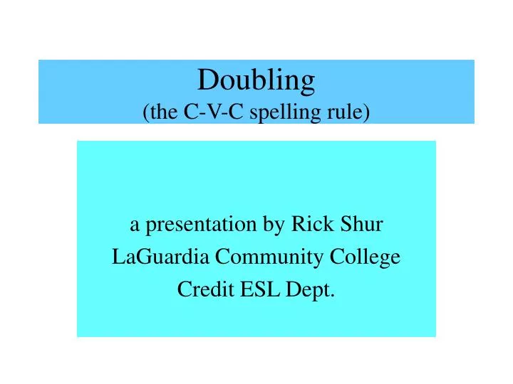 doubling the c v c spelling rule