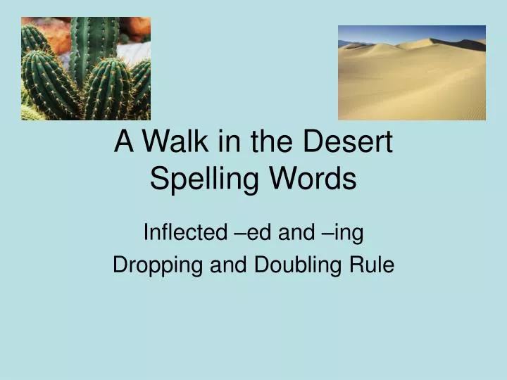 a walk in the desert spelling words