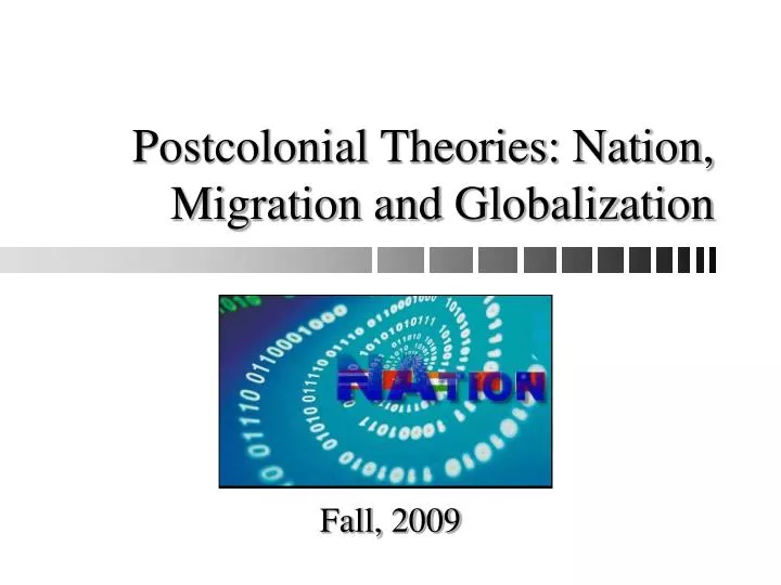 postcolonial theories nation migration and globalization