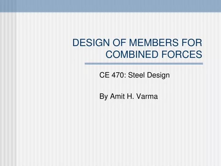 design of members for combined forces