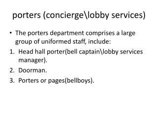 porters (concierge\lobby services)