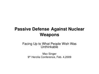 Passive Defense Against Nuclear Weapons