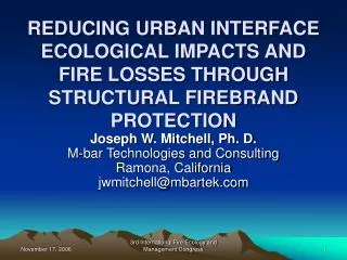 REDUCING URBAN INTERFACE ECOLOGICAL IMPACTS AND FIRE LOSSES THROUGH STRUCTURAL FIREBRAND PROTECTION