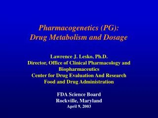 Pharmacogenetics (PG): Drug Metabolism and Dosage