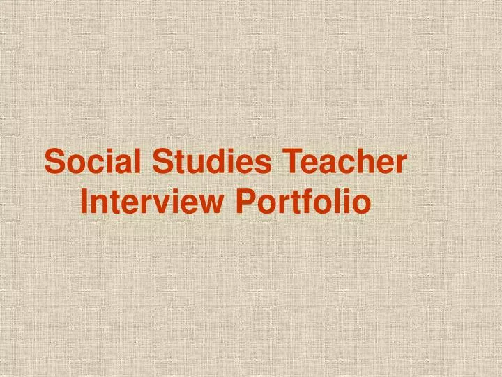 social studies teacher interview portfolio