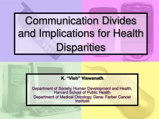 Communication Divides and Implications for Health Disparities