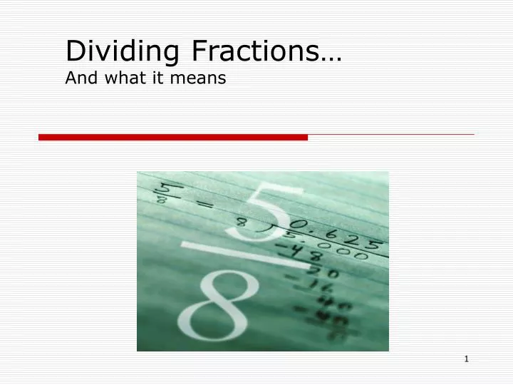 dividing fractions and what it means