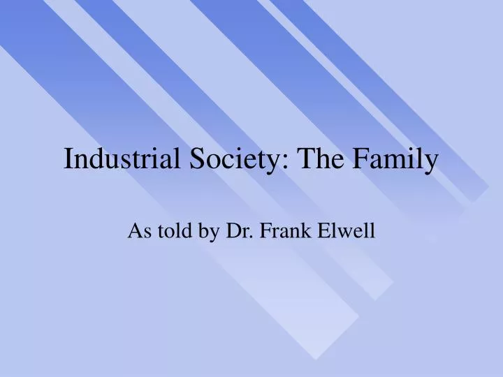 industrial society the family