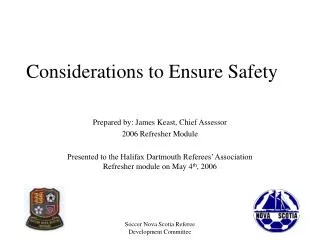 Considerations to Ensure Safety