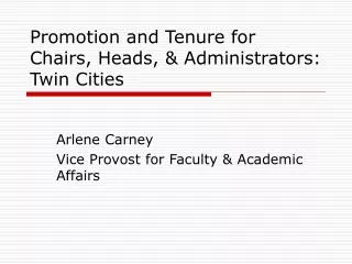 Promotion and Tenure for Chairs, Heads, &amp; Administrators: Twin Cities