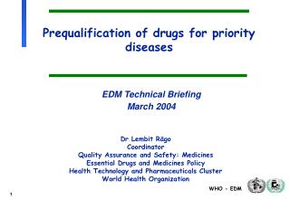 Prequalification of drugs for priority diseases