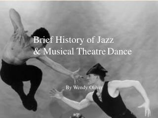 Brief History of Jazz &amp; Musical Theatre Dance