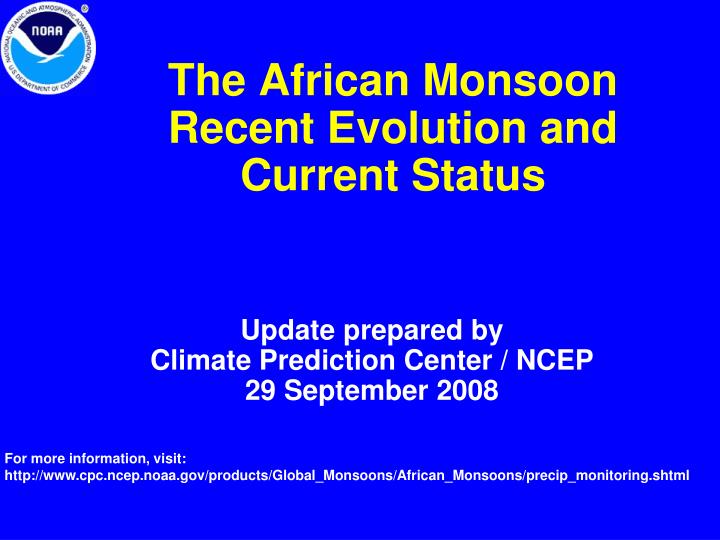 the african monsoon recent evolution and current status