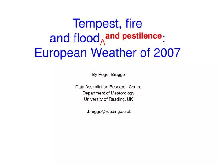 tempest fire and flood and pestilence european weather of 2007