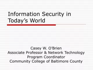 Information Security in Today’s World