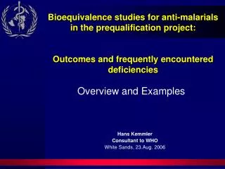 Bioequivalence studies for anti-malarials in the prequalification project: Outcomes and frequently encountered deficien