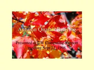 Autumn Quarter Briefing
