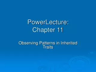 PowerLecture: Chapter 11