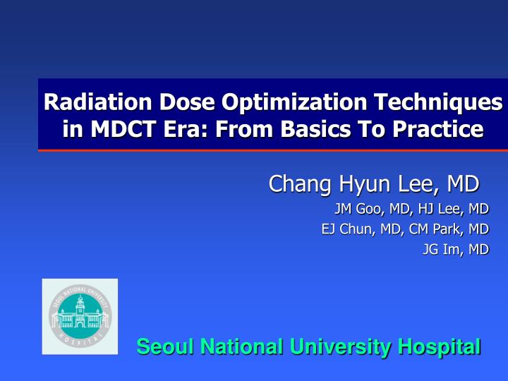 radiation dose optimization techniques in mdct era from basics to practice