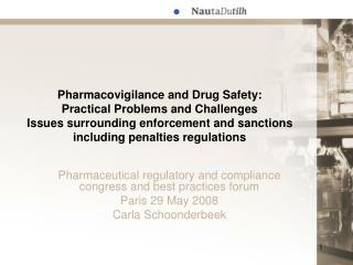 Pharmaceutical regulatory and compliance congress and best practices forum Paris 29 May 2008 Carla Schoonderbeek