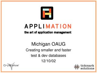 Michigan OAUG Creating smaller and faster test &amp; dev databases 12/10/02