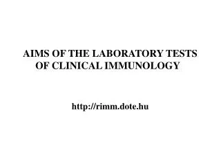 AIMS OF THE LABORATORY TESTS OF CLINICAL IMMUNOLOGY