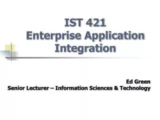 IST 421 Enterprise Application Integration