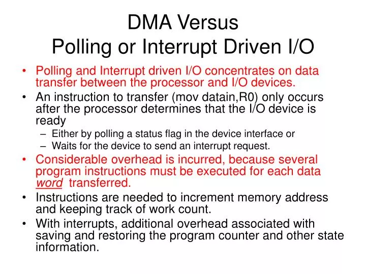 dma versus polling or interrupt driven i o