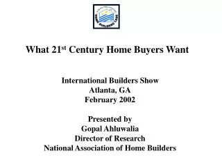 What 21 st Century Home Buyers Want