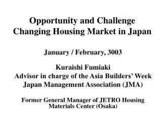 Opportunity and Challenge Changing Housing Market in Japan