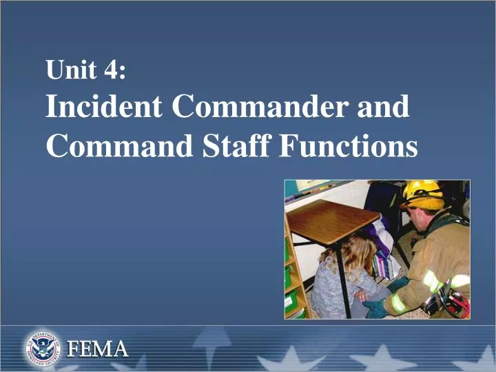 unit 4 incident commander and command staff functions