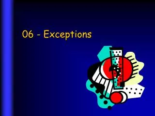 06 - Exceptions