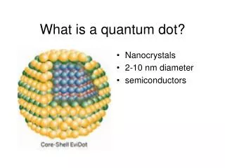What is a quantum dot?