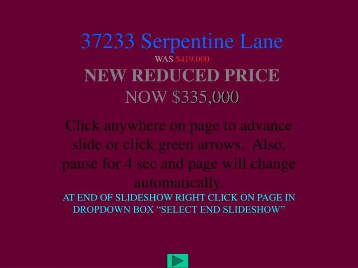 37233 serpentine lane was 419 000 new reduced price now 335 000