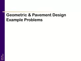 Geometric &amp; Pavement Design Example Problems