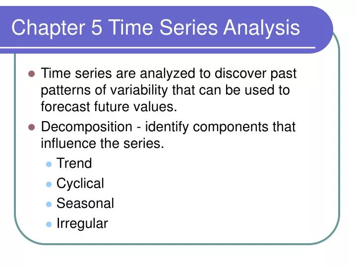 PPT Chapter 5 Time Series Analysis PowerPoint Presentation Free 