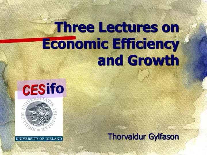 three lectures on economic efficiency and growth