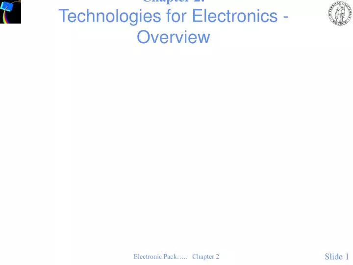 chapter 2 technologies for electronics overview