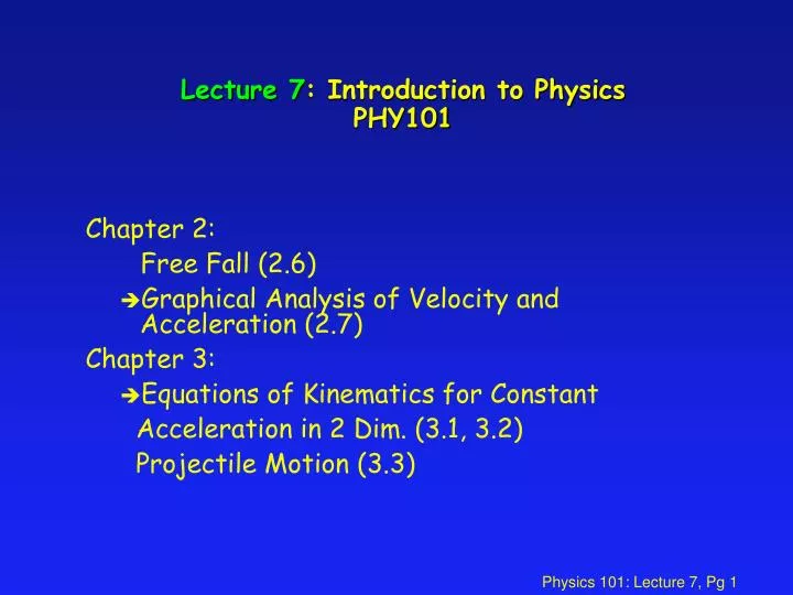 lecture 7 introduction to physics phy101