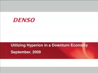 Utilizing Hyperion in a Downturn Economy September, 2009
